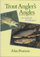 TROUT ANGLER'S ANGLES: AN APPROACH TO STILLWATERS. By Alan Pearson.