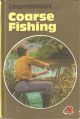COARSE FISHING. By N. Scott with illustrations by B.H. Robinson.