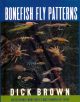 BONEFISH FLY PATTERNS: TYING, SELECTING, AND FISHING THE BEST BONEFISH FLIES. By Dick Brown.