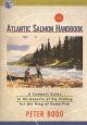 THE ATLANTIC SALMON HANDBOOK: A COMPACT GUIDE TO ALL ASPECTS OF FLY FISHING FOR THE KING OF GAME FISH. By Peter Bodo. Illustrated by Jonathan Milo.