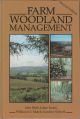 FARM WOODLAND MANAGEMENT. Second Edition. By John Blyth, Julian Evans, William E.S. Mutch, Caroline Sidwell.