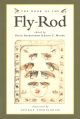 THE BOOK OF THE FLY ROD. Edited by Hugh Sheringham and John C. Moore. Illustrated by George Sheringham.