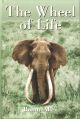 THE WHEEL OF LIFE: A LIFE OF SAFARIS AND ROMANCE. By Bunny Allen. Illustrations by Harry Claassens.