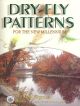 DRY-FLY PATTERNS FOR THE NEW MILLENNIUM. By Poul Jorgensen.