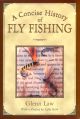 A CONCISE HISTORY OF FLY FISHING. By Glenn Law.