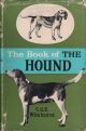 THE BOOK OF THE HOUND. By C.G.E. Wimhurst.