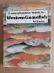 COMPREHENSIVE GUIDE TO WESTERN GAMEFISH. By Ed Lusch. Illustrations by Ron Pittard.