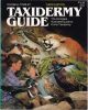 TAXIDERMY GUIDE: THIRD EDITION. By Russell Tinsley.