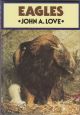 EAGLES. By John A. Love.