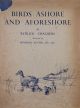 BIRDS ASHORE AND AFORESHORE. By Patrick R. Chalmers.