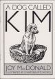 A DOG CALLED KIM. Stories by Joy MacDonald. Illustrations by D. Watkins-Pitchford.