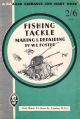 FISHING TACKLE: MODERN IMPROVEMENTS IN ANGLING GEAR, WITH INSTRUCTIONS ON TACKLE-MAKING FOR THE AMATEUR. With an additional chapter on tackle repairing by Richard Clapham. By W.L. Foster.