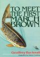 TO MEET THE FIRST MARCH BROWN. By Geoffrey Bucknall. Illustrated by Aideen Canning.