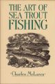 THE ART OF SEA TROUT FISHING. By Charles McLaren. A new and revised edition. Edited by T. Graeme Longmuir.