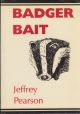 BADGER BAIT. By Jeffrey Pearson.