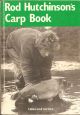 ROD HUTCHINSON'S CARP BOOK: TALES AND TACTICS. By Rod Hutchinson. First edition - paperback issue.