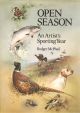 OPEN SEASON: AN ARTIST'S SPORTING YEAR. By Rodger McPhail.