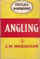 ANGLING FOR EVERY MAN. By J.M. Michaelson. Foyles Handbooks.