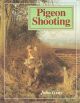PIGEON SHOOTING. By John Gray.