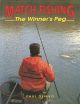 MATCH FISHING: THE WINNER'S PEG. By Paul Dennis.
