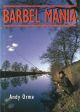 BARBEL MANIA. By Andy Orme.