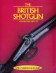 THE BRITISH SHOTGUN: VOLUME ONE 1850-1870. By I.M. Crudgington and D.J. Baker. Second edition.