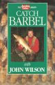 CATCH BARBEL WITH JOHN WILSON