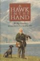 A HAWK IN THE HAND. By Phillip Glasier. With an introduction by Eric Hosking OBE.
