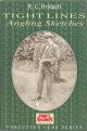 SELECTED EXTRACTS FROM TIGHT LINES. Trout and Salmon Magazine Forgotten Gems Series. By R.C. Bridgett.