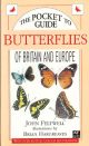 THE POCKET GUIDE TO BUTTERFLIES OF BRITAIN AND EUROPE. By John Feltwell and Brian Hargeaves.