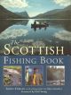 THE SCOTTISH FISHING BOOK. By Sandy Forgan. With photographs by Glyn Satterley. Foreword by Paul Young.