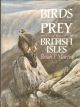 BIRDS OF PREY OF THE BRITISH ISLES. By Brian P. Martin.