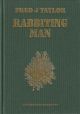 RABBITING MAN. By Fred J. Taylor. Cloth-bound limited edition.