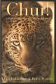 CHUI! A GUIDE TO HUNTING THE AFRICAN LEOPARD. By Lou Hallamore and Bruce Woods.