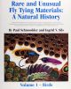 RARE AND UNUSUAL FLY TYING MATERIALS: A NATURAL HISTORY. VOLUME ONE - BIRDS. TREATING BOTH STANDARD AND RARE MATERIALS... By Paul Schmookler and Ingrid V. Sils.
