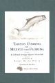 TARPON FISHING IN MEXICO AND FLORIDA. By Edward George Spencer-Churchill.