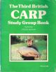 THE THIRD BRITISH CARP STUDY GROUP BOOK. Edited by Peter Mohan. A BCSG Publication.