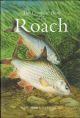 THE COMPLETE BOOK OF THE ROACH. By Dr Mark Everard.