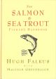 THE SALMON and SEA TROUT FISHER'S HANDBOOK. By Hugh Falkus and Malcolm Greenhalgh.