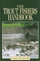 THE TROUT FISHER'S HANDBOOK. By Lesley Crawford.