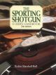 THE SPORTING SHOTGUN: A USER'S HANDBOOK. By Robin Marshall-Ball. 2nd edition.
