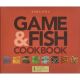 GAME and FISH COOKBOOK. Edited by Barbara Thompson.