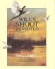 WILL'S SHOOT REVISITED. By Will Garfit.