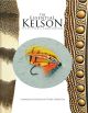THE ESSENTIAL KELSON: A FLY-TYER'S COMPENDIUM. Compiled and edited by Terry Griffiths. Standard Edition.