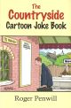 THE COUNTRYSIDE CARTOON JOKE BOOK. By Roger Penwill.