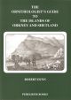 THE ORNITHOLOGIST'S GUIDE TO THE ISLANDS OF ORKNEY AND SHETLAND. By Robert Dunn.