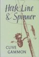 HOOK, LINE AND SPINNER. By Clive Gammon. Little Egret Press edition.