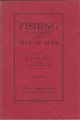 FISHING IN AND AROUND THE ISLE OF MAN. by John R. Callin.