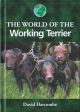 THE WORLD OF THE WORKING TERRIER. By David Harcombe. Second edition reprint.