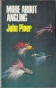 MORE ABOUT ANGLING. By John Piper.